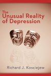 The Unusual Reality of Depression