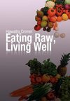 Eating Raw, Living Well