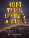 Randle, K:  Alien Mysteries, Conspiracies And Cover-ups