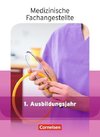 Medizinische Fachangestellte 1. Ausbildungsjahr. Schülerbuch. Jahrgangsband