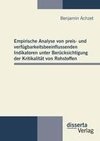 Empirische Analyse von preis- und verfügbarkeitsbeeinflussenden Indikatoren unter Berücksichtigung der Kritikalität von Rohstoffen