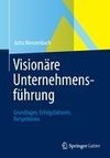 Visionäre Unternehmensführung