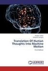 Translation Of Human Thoughts Into Machine Motion