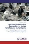 Geo-Petrochemistry of Pegmatites at Jema'a Field,Kaduna State,Nigeria