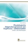 Physiologische Adaptationsprozesse von Scyphozoa - Lebensstadien