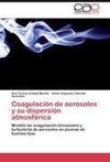 Coagulación de aerosoles y su dispersión atmosférica