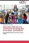 Aplicativo SIG para la enseñanza de geografía en  la educ. secundaria