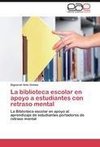 La biblioteca escolar en apoyo a estudiantes con retraso mental