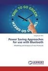 Power Saving Approaches for use with Bluetooth