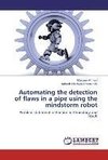 Automating the detection of flaws in a pipe using the mindstorm robot