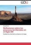 Reflexiones sobre los procesos territoriales en el Siglo XXI