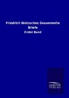 Friedrich Nietzsches Gesammelte Briefe