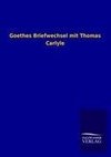 Goethes Briefwechsel mit Thomas Carlyle