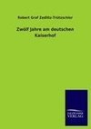 Zwölf Jahre am deutschen Kaiserhof