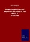 Denkwürdigkeiten aus der Regierungszeit Georgs II. und Georgs III.