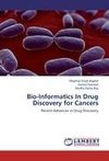 Bio-Informatics In Drug Discovery for Cancers