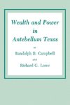 Wealth and Power in Antebellum Texas