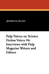 Pulp Voices; or, Science Fiction Voices #6