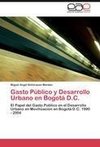 Gasto Público y Desarrollo Urbano en Bogotá D.C.