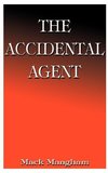 The Accidental Agent