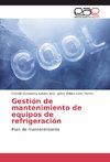 Gestión de mantenimiento de equipos de refrigeración