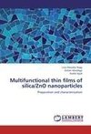 Multifunctional thin films of silica/ZnO nanoparticles