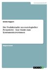 Die Produktmarke aus soziologischer Perspektive - Eine Studie zum Konsumentenvertrauen