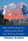 Live Life Abundantly!