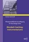 Wissenschaftliche Grundlegung für das Design eines Blended-Coaching-Instrumentariums