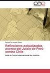 Reflexiones actualizadas acerca del Juicio de Perú contra Chile