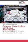 Guía para Diseño del Área de Intensivo Neonatológico