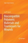 Biocompatible Polymeric Materials and Tourniquets for Wounds