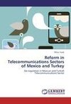 Reform in Telecommunications Sectors of Mexico and Turkey