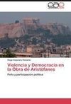 Violencia y Democracia en la Obra de Aristófanes