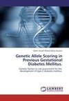 Genetic Allele Scoring in Previous Gestational Diabetes Mellitus.