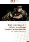 Droit international et enfants associés aux forces et groupes ARMES