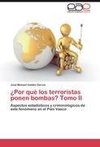 ¿Por qué los terroristas ponen bombas? Tomo II