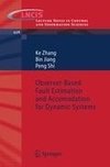 Observer-Based Fault Estimation and Accomodation for Dynamic Systems