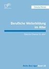 Berufliche Weiterbildung im Alter: Gleiche Chance für alle?