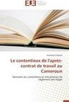 Le contentieux de l'après-contrat de travail au Cameroun