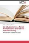 La Educación una Tarea Humanizante a favor del Hombre de hoy