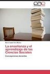 La enseñanza y el aprendizaje de las Ciencias Sociales