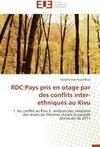 RDC:Pays pris en otage par des conflits inter-ethniques au Kivu