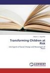 Transforming Children at Risk