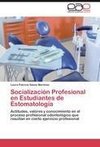 Socialización Profesional en Estudiantes de Estomatología