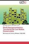 Perfil  Socioeconómico-Territorial  De Los Nodos   Comerciales