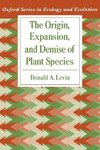 Levin, D: Origin, Expansion, and Demise of Plant Species