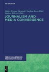 Journalism and Media Convergence