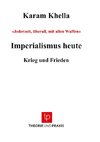 Imperialismus heute - Krieg und Frieden