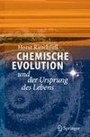 Chemische Evolution und der Ursprung des Lebens